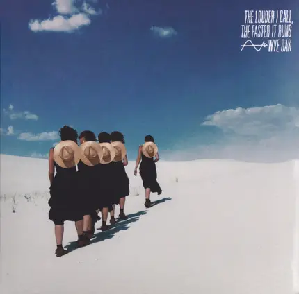 Wye Oak - The Louder I Call, The Faster It Runs