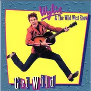 CD - Wylie & The Wild West - Get Wild