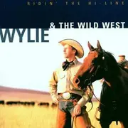 CD - Wylie & The Wild West Show - Ridin' The Hi-Line