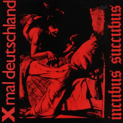 X Mal Deutschland - Incubus Succubus