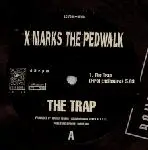 X Marks The Pedwalk - The Trap