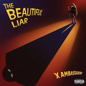X Ambassadors - Beautiful Liar