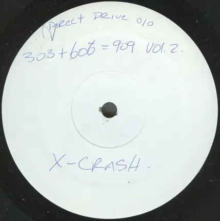X-Crash - 303+606/909 EP Vol. 2