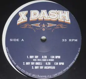 X-Dash - Boy Toy / We Get The Job Done / Trip The Light Fantastik