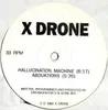 12inch Vinyl Single - X Drone - Hallucination Machine