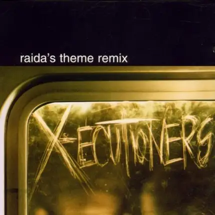 X-Ecutioners - Raida'S Theme