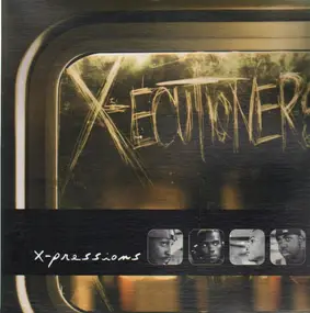 The X-Ecutioners - X-Pressions