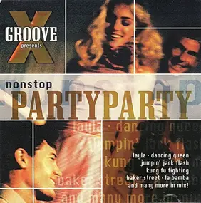 X-Groove - X-Groove Presents Non Stop Party Party