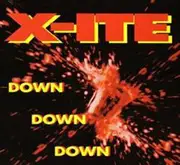 12inch Vinyl Single - X-Ite - Down Down Down (Remix)