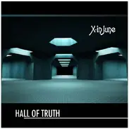 X-in June - Hall Of Truth