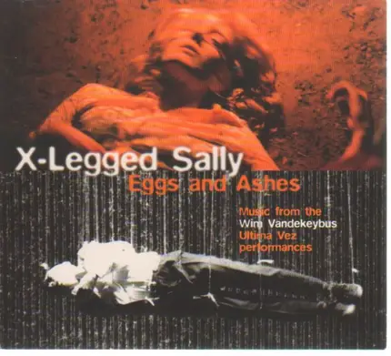 X-Legged Sally - Eggs and Ashes