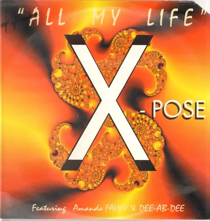 X-Pose Featuring Amanda Fahey & Dee-Ab-Dee - All My Life