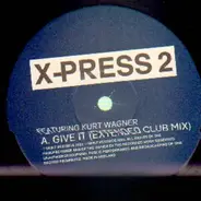 X-Press 2 - Give It