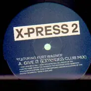 X-Press 2 - Give It