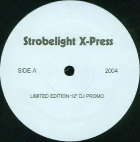 X-Press 2 - Strobelight X-Press / Forget The World