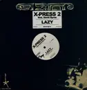 12inch Vinyl Single - X-Press 2 - Lazy
