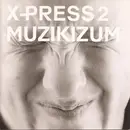 CD - X-Press 2 - Muzikizum - Sealed