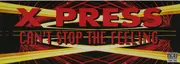 12inch Vinyl Single - X-Press - Can't Stop The Feeling