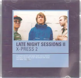 X-Press 2 - Late Night Sessions II