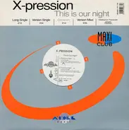 X-Pression - This Is Our Night