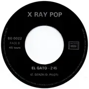 7inch Vinyl Single - X-Ray Pop - D-S / El Gato - White vinyl/ Numbered
