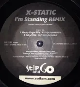 12inch Vinyl Single - X-Static - I'm Standing (Remix)