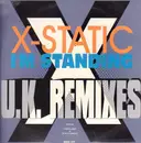 12inch Vinyl Single - X-Static - I'm Standing (UK Remixes)