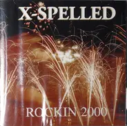 X-Spelled - Rockin 2000