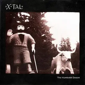 X-Tal - The Humboldt Desert