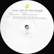 X-Trax - Plan 94 (The Voyage)