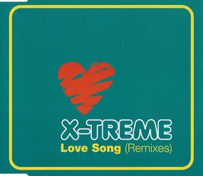 X-Treme - Love Song Remix