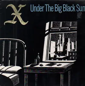 X - Under the Big Black Sun