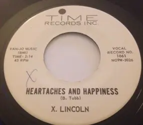 X. Lincoln - Heartaches And Happiness