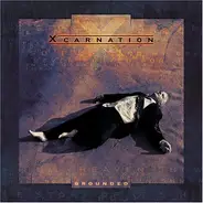 Xcarnation - Grounded