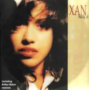 12'' - Xan - Make It (Feat Arthur Baker Remixes)