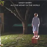 Xandy Barry - All The Money In The World