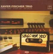 Xaver Fischer Trio - Songs For You