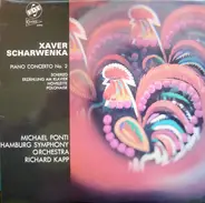 Xaver Scharwenka - Michael Ponti , Hamburger Symphoniker , Richard Kapp - Piano Concerto No. 2