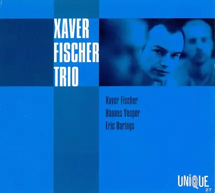 Xaver Fischer Trio - Xaver Fischer Trio