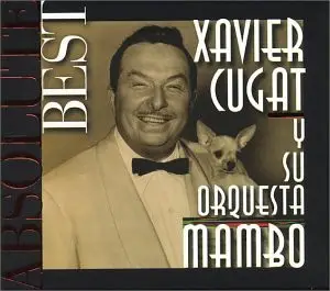Xavier Cugat And His Orchestra - Absolute Best