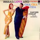 LP - Xavier Cugat And His Orchestra - Bread, Love And Cha, Cha, Cha - Mono