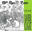 CD - Xavier Cugat - Bim Bam Bum: 1935-1940