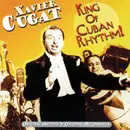 CD - Xavier Cugat - King Of Cuban Rhythm!