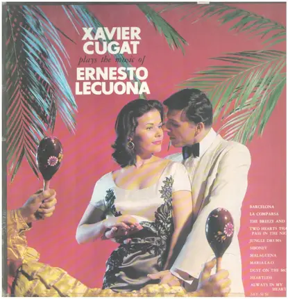 Xavier Cugat - Plays The Music Of Ernesto Lecuona