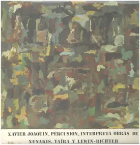 Xavier Joaquin - Xavier Joaquín Interpreta Obras De Xenakis, Taïra Y Lewin-Richter