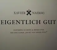 Xavier Naidoo - Eigentlich Gut