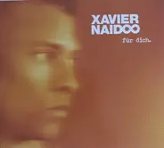 Xavier Naidoo - Für Dich