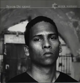 Xavier Naidoo - Bevor Du Gehst