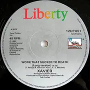 12inch Vinyl Single - Xavier - Work That Sucker To Death / Love Is On The One
