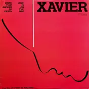 Xavier - Work That Sucker To Death / Love Is On The One